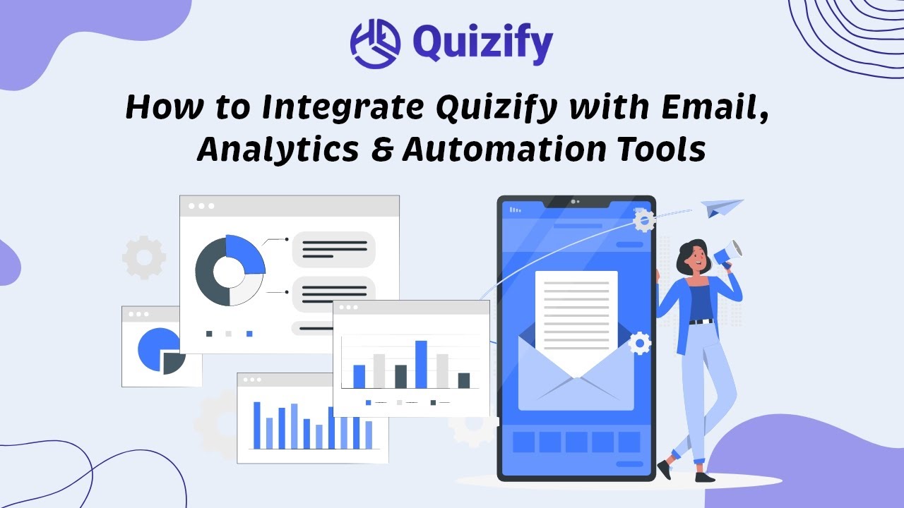 How to Integrate Quizify with Email, Analytics &amp; Automation Tools | Quick Tutorial | Quizify.io