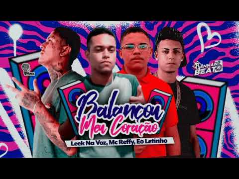 BALANÇOU MEU CORAÇÃO - LEEK NA VOZ , MC REFFY , EO LETINHO (REMIX BREGA FUNK 2024)