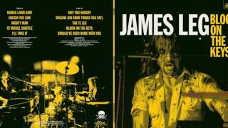 JAMES LEG - Blood On The Keys [official]