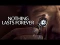 Nothing Lasts Forever - Official Trailer