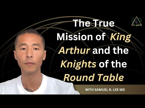 E10 - The True Mission of King Arthur and the Knights of the Round Table