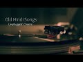 Old Hindi Songs 😌Unplugged 🥰Unplugged Covers Song    core music    Old Hindi mashup 💞   Relax Chi