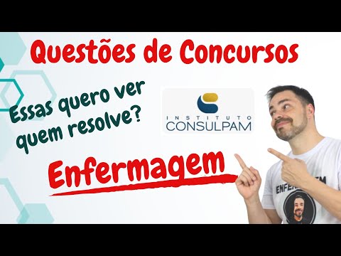 QUESTÕES DE ENFERMAGEM- Concurso público - BANCA CONSULPAM