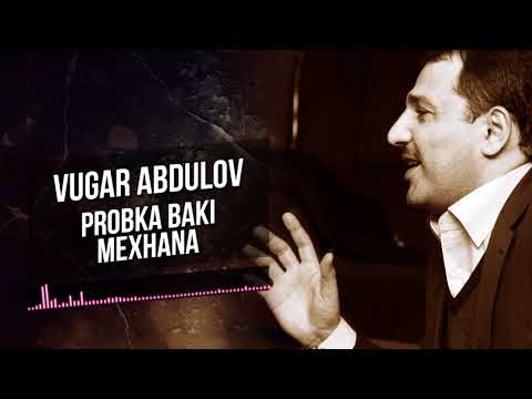 Vüqar Əbdülov — Probka Bakı