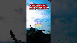 Download lagu mengapa tuhan menciptakan kita?? #shorts #katakatabijak #katakatamotivasi mp3