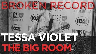 Tessa Violet &quot;Broken Record&quot; in the Big Room part 2/4