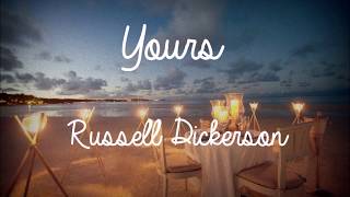 Russell Dickerson - Yours
