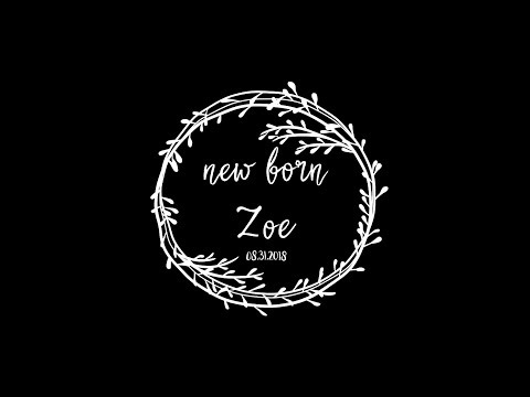 Zoe's Birth I 08.31.2018