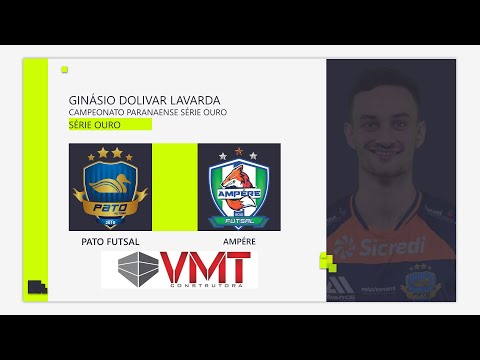 PATO FUTSAL X AMPÉRE - AO VIVO - PARANAENSE SÉRIE OURO 2022 - ASSISTA
