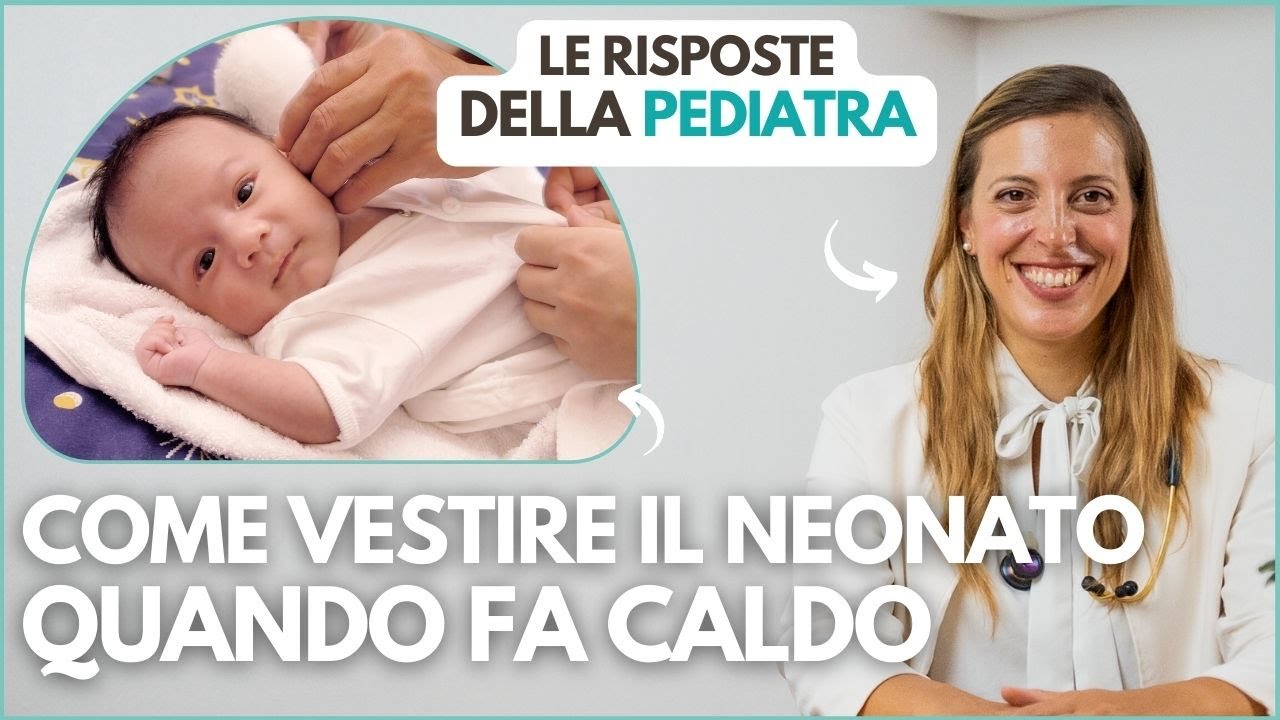 COME VESTIRE il NEONATO in ESTATE, PRIMAVERA e quando FA CALDO