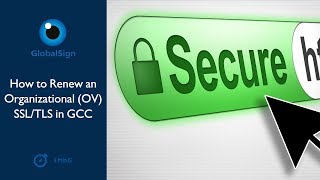 How to Renew an Organizational (OV) SSL/TLS in GCC
