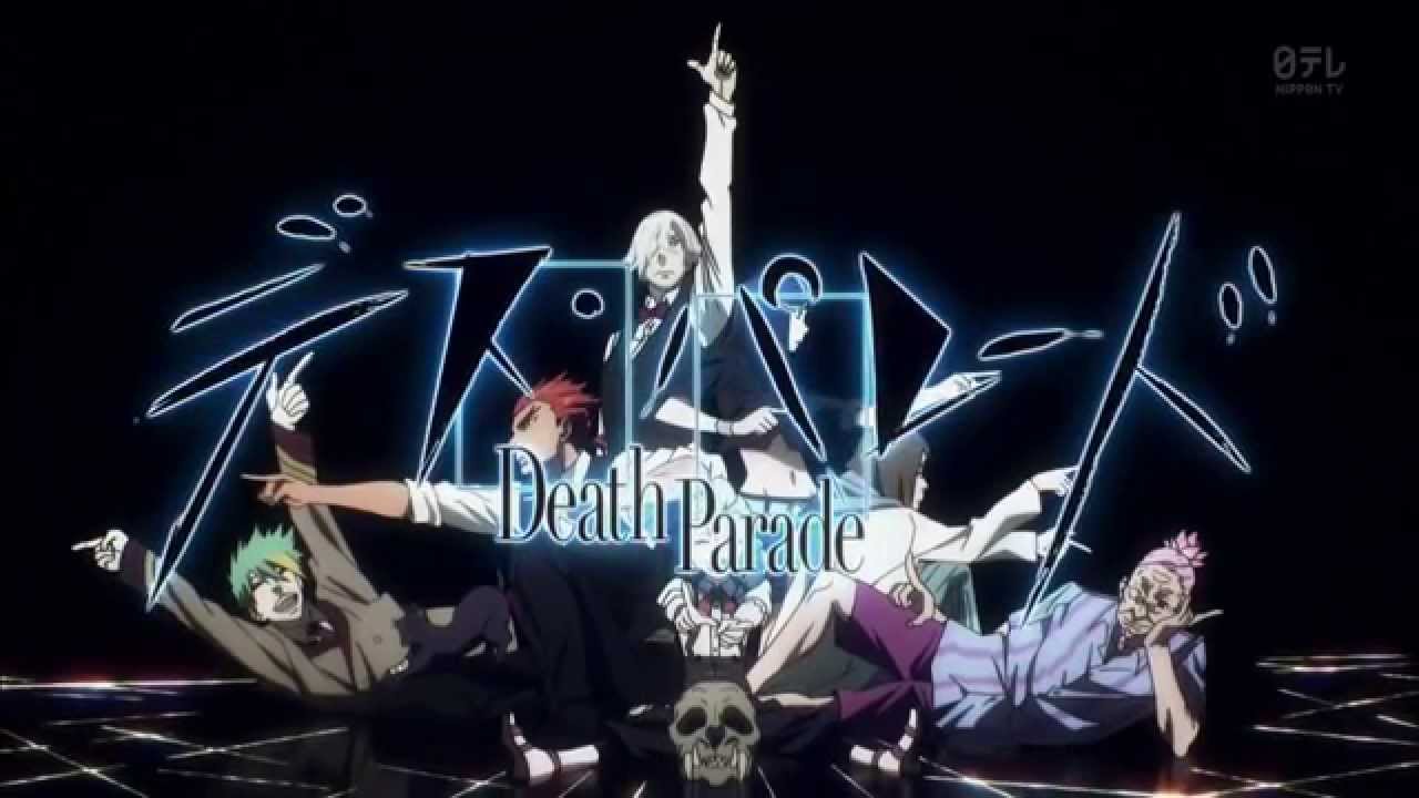 Death Parade OP / Opening ãƒ‡ã‚¹ãƒ»ãƒ‘ãƒ¬ãƒ¼ãƒ‰