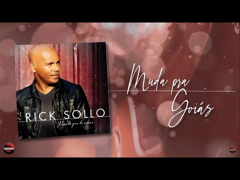 Muda Pra Goiás - Rick Sollo