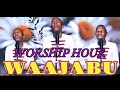 POWERFUL WORSHIP WAAJABU YOU DESERVE ALL THE GLORY UNASTAHILI KUABUDIWA AND ELOHIM BY DANYBLESS