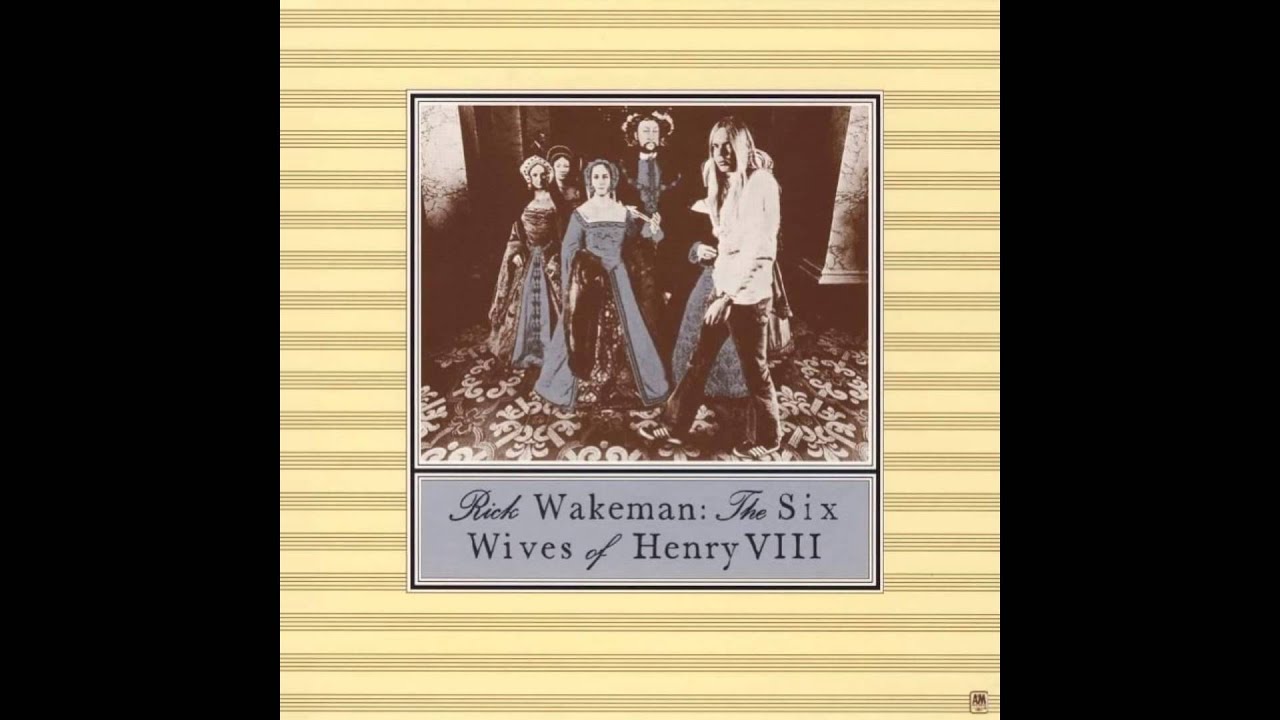 Rick Wakeman - The Six Wives of Henry VIII (Full Album 1973) - YouTube