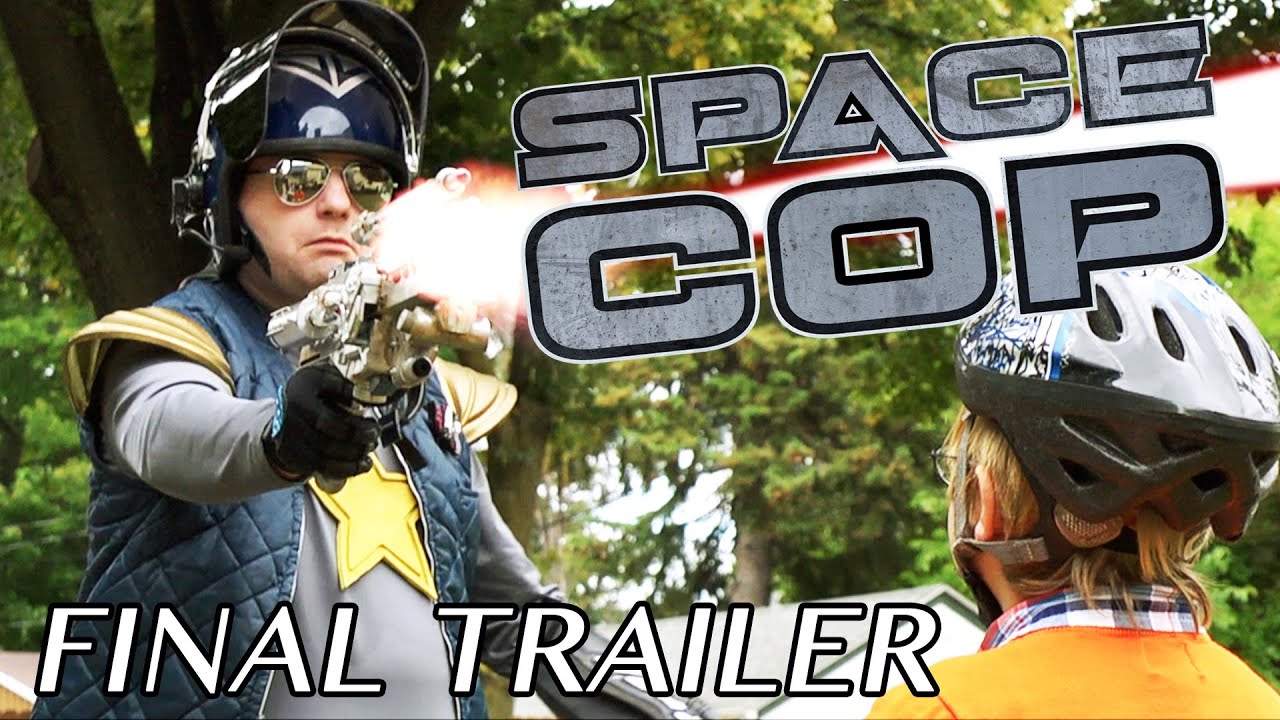 Space Cop - FINAL Trailer