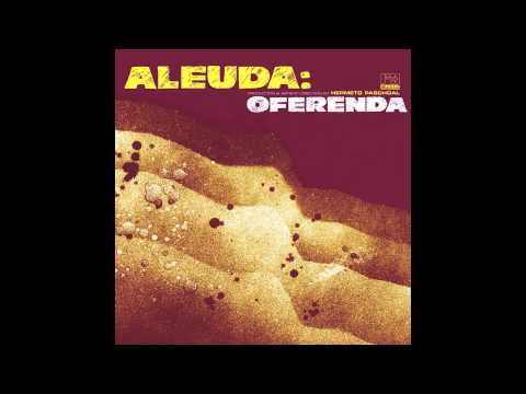 Aleuda (With Hermeto Pascoal) - Ceara