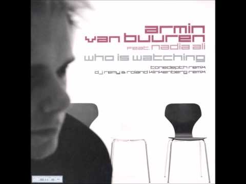Armin van Buuren feat. Nadia Ali ‎- Who Is Watching (DJ Remy & Roland Klinkenberg Remix) [2006]