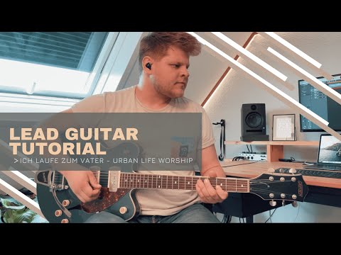 "Ich laufe zum Vater" | Lead Guitar - Urban Life Worship