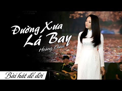 Đường xưa lá bay - Hoàng Châu