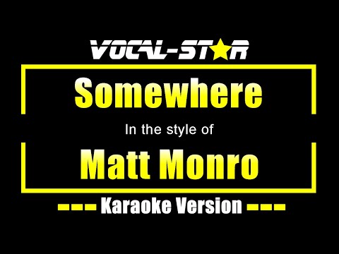 Somewhere - Matt Monro