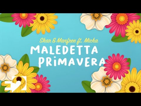 SKAR & MANFREE FT MICHA - Maledetta Primavera