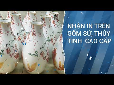 NHẬN IN LOGO LÊN GỐM SỨ, THỦY TINH