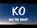 NLE The Great KO Lyrics