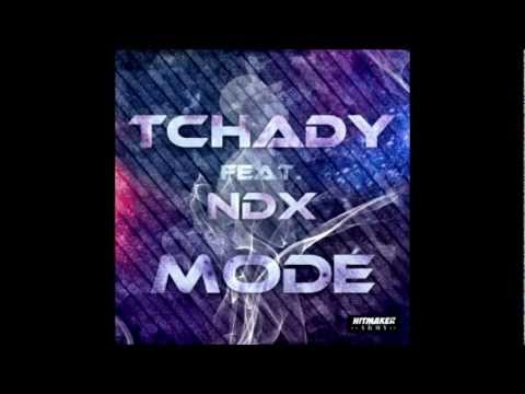 TCHADY feat NDX  MODE (modé)