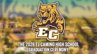 The 2026 El Camino High School Graduation Ceremony