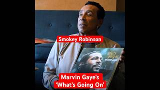 Smokey Robinson remembers Marvin Gaye’s ‘What’s Going On’