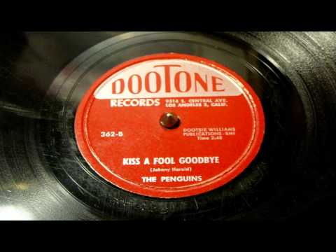 Kiss A Fool Goodbye - The Penguins (Dootone)