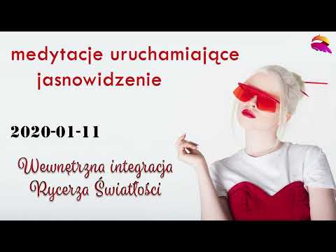 [POPKO Rozwój Duchowy] Medytacja pomagająca uruchomić jasnowidzenie. Wewnętrzna integracja Rycerza Światłości (2020-01-11)