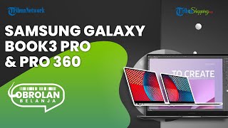 Laptop Tipis Bertenaga, Ini Perbandingan Samsung Galaxy Book3 Pro & Pro 360 yang Rilis di Indonesia