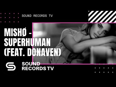 mISHØ - Superhuman (feat. Donaven)