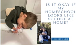 Is It Okay If My Homeschool Looks Like School at Home?