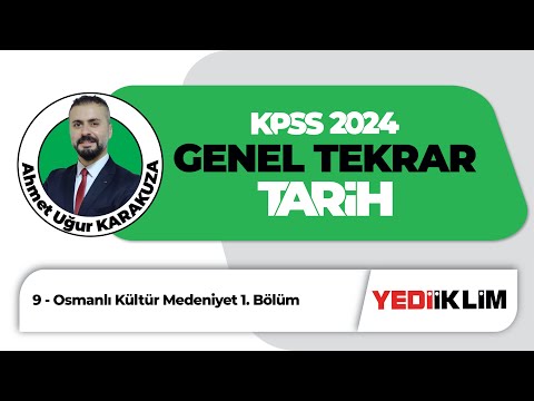 2024 KPSS Tarih Genel Tekrar 9 - Osmanlı Kültür Medeniyet 1. Bölüm