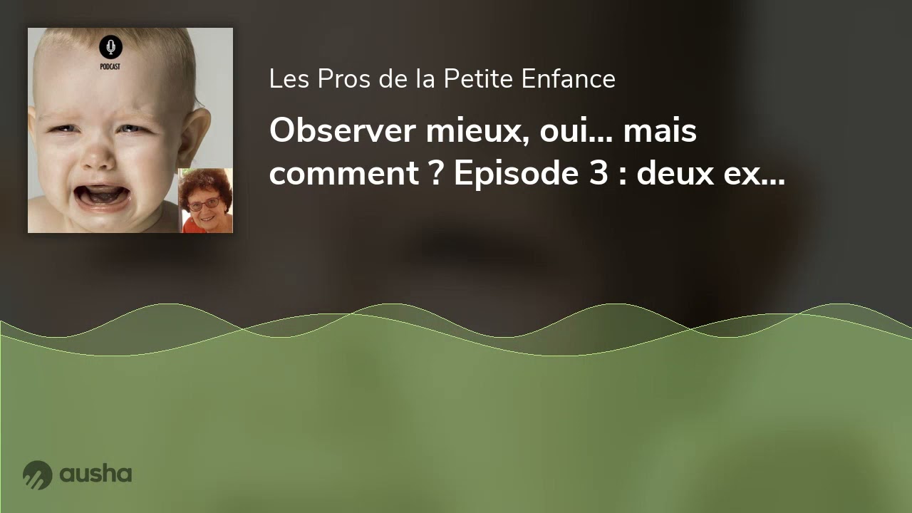 Observer mieux, oui... mais comment ? Episode 3 : deux exemples d'observation-projet