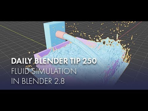 Daily Blender Tip 250 - Fluid simulations (Blender 2.8)
