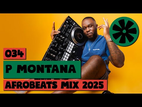 034 CULTUR FM (2025 Live Afrobeats Mix by P Montana)