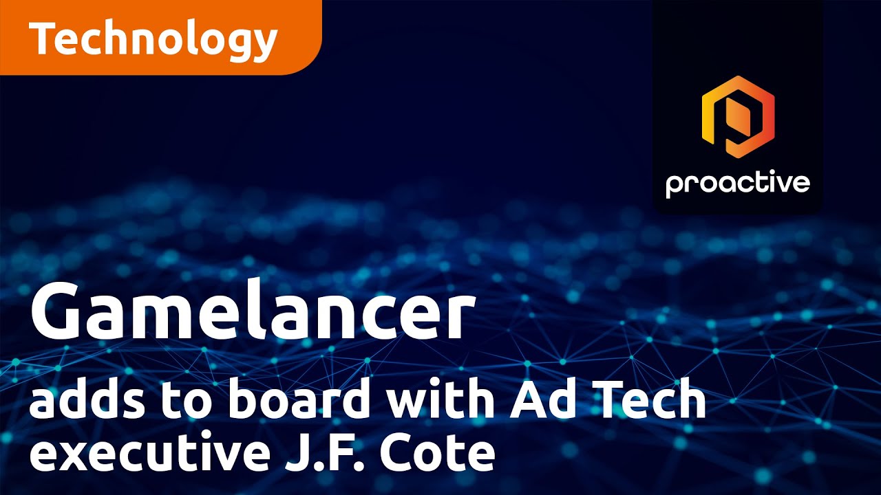 Gamelancer adds to Board of Directors with addition of Ad Tech executive J.F. Cote