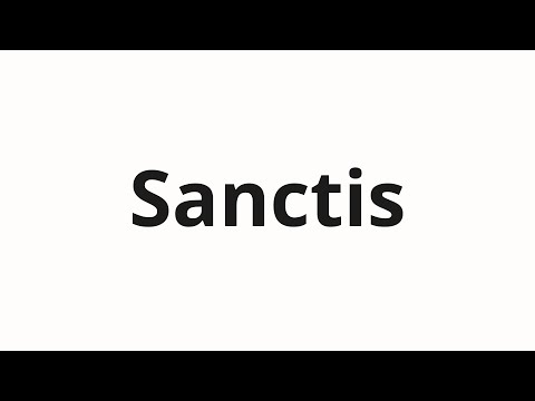 How to pronounce Sanctis