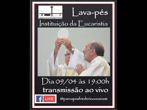 Missa Instituição da Eucaristia (Lava-pés) Paróquia Beato Frederico Ozanam - Diocese de Jundiaí - SP