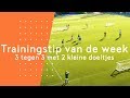 3 tegen 3 met 2 kleine doeltjes | Jessica Torny | Trainingstip v/d Week #3
