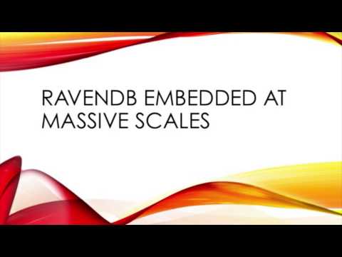 RavenDB Embedded at Massive Scales