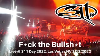 311 - Fuck The Bullshit LIVE @ 311 Day 2022 Dolby Live Las Vegas NV 3/12/2022