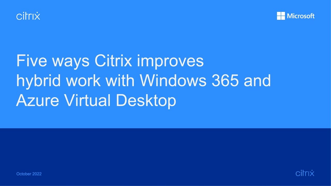 Five ways Citrix improves hybrid work with Azure Virtual Desktop and Windows 365  | ODFP126
