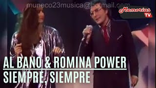 Al Bano &amp; Romina   Siempre Siempre  Letra