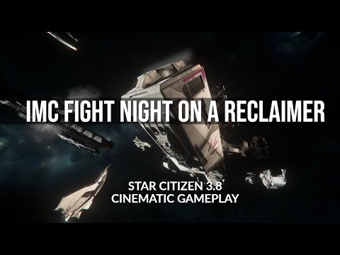 Star Citizen 3.8 | IMC Fight Night on a Aegis Reclaimer | Cinematic Gameplay