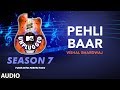 Pehli Baar Unplugged Full Audio | MTV Unplugged Season 7 | Vishal Bhardwaj